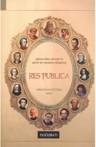 Res Publica  Platon'dan Skinner'a Antik ve Modern Düşünce