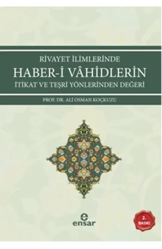 Rivayet İlimlerinde Haber-i Vahidlerin İtikat ve Teşri Yönlerinden Değeri