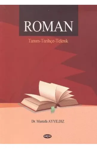 Roman / Tanım - Tarihçe - Teknik