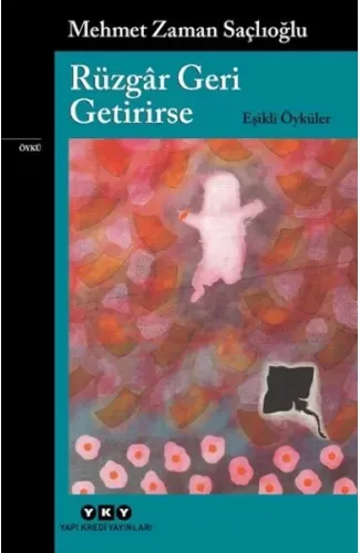 Rüzgâr Geri Getirirse – Eşikli Öyküler