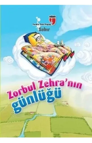Sabır / Zorbul Zehra'nın Günlüğü