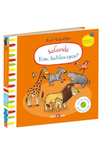 Safaride Kim Saklanıyor-Alex Scheffler (Keçe Kapakçıklı Kitap)