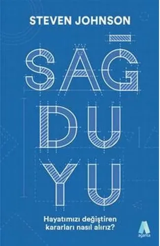 Sağduyu - Hayatımızı Değiştiren Kararları Nasıl Alırız?