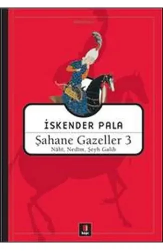 Şahane Gazeller 3 - Nabi, Nedim, Şeyh Galib