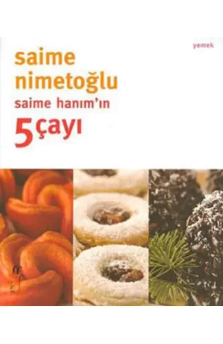 Saime Hanım'ın 5 Çayı