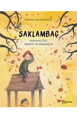 Saklambaç Ayrılmaz İkili: Nezaket Ve Arkadaşlık