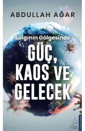 Salgının Gölgesinde Güç, Kaos ve Gelecek
