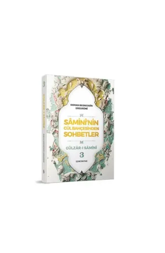 Samininin Gül Bahçesinden Sohbetler - 3