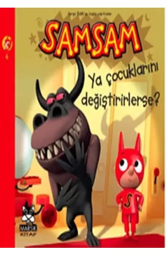 Samsam Ya Çocuklarını Değiştirirlerse!