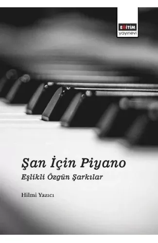 Şan İçin Piyano Eşlikli Özgün Şarkılar