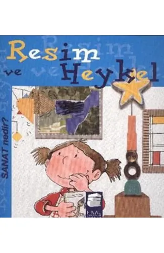 Sanat Nedir? - Resim ve Heykel