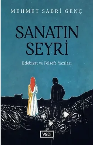 Sanatın Seyri - Edebiyat ve Felsefe Yazıları