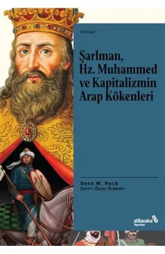 Şarlman, Hz. Muhammed ve Kapitalizmin Arap Kökenle