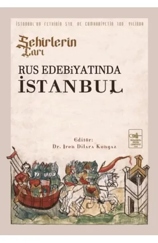 Şehirlerin Çarı - Rus Edebiyatında İstanbul