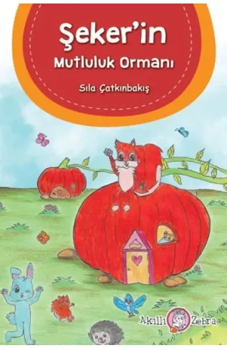 Şeker’in Mutluluk  Ormanı