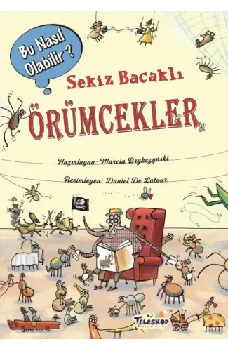 Sekiz Bacaklı Örümcekler - Bu Nasıl Olabilir?