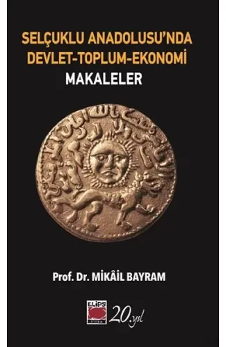 Selçuklu Anadolusu’nda Devlet-Toplum-Ekonomi-Makaleler