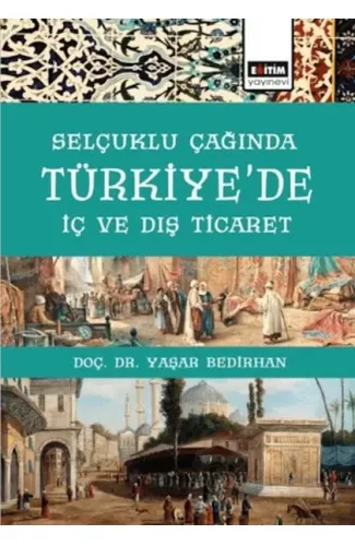 Selçuklu Çağında Türkiye'De İç Ve Dış Ticaret