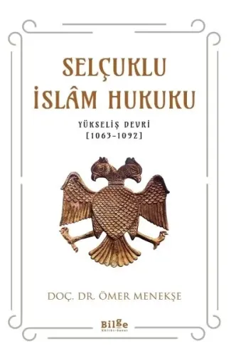 Selçuklu İslam Hukuku (Yükseliş Devri (1063-1092)