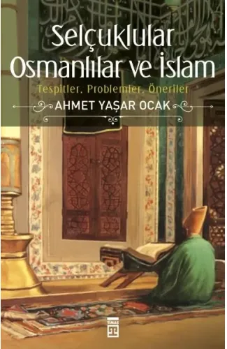 Selçuklular Osmanlılar ve İslam