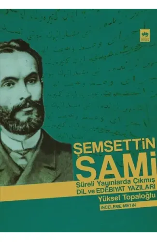 Şemsettin Sami Sürekli Yayınlarda Çıkmış Dil ve Edebiyat Yazıları