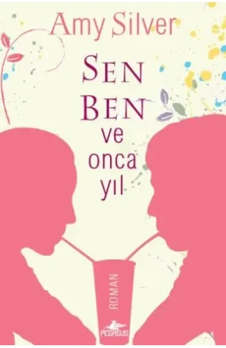 Sen, Ben ve Onca Yıl
