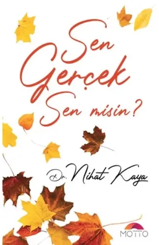 Sen Geçek Sen Misin?