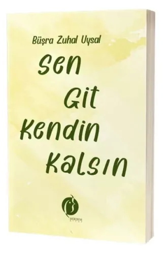 Sen Git Kendin Kalsin