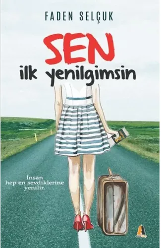 Sen İlk Yenilgimsin