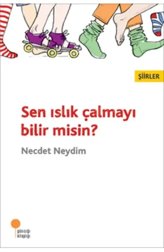 Sen Islık Çalmayı Bilir misin?