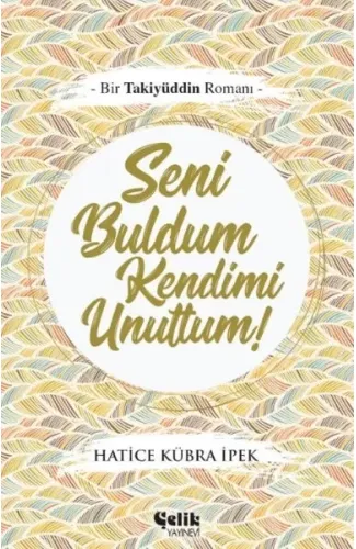 Seni Buldum Kendimi Unuttum