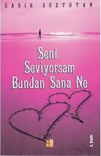 Seni Seviyorsam Bundan Sana Ne