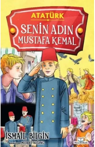 Senin Adın Mustafa Kemal