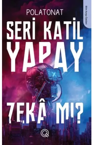 Seri Katil Yapay Zekâ mı ?