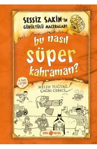 Sessiz Sakin'in Gürültülü Maceraları 06 - Bu Nasıl Süper Kahraman? (Ciltli)