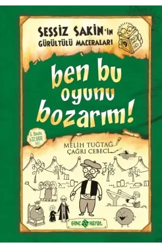 Sessiz Sakin'in Gürültülü Maceraları 09 - Ben Bu Oyunu Bozarım! (Ciltli)