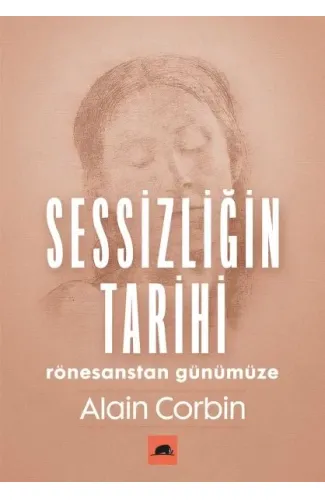 Sessizliğin Tarihi - Rönesanstan Günümüze