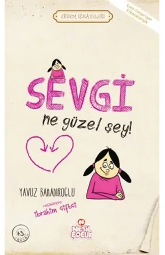 Sevgi Ne Güzel Şey! - Erdem Hikayeleri