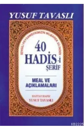 Sevgili Peygamberimizin Mübarek Dilinden 40 Hadis-i Şerif (B18)
