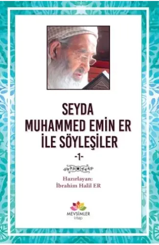 Seyda Muhammed Emin Er ile Söyleşiler