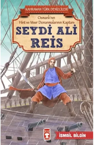 Seydi Ali Reis - Kahraman Türk Denizcileri