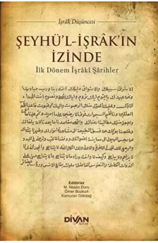 Şeyhü'l-İşrak'ın İzinde  İlk Dönem İşraki Şarihler