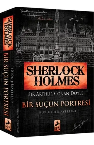 Sherlock Holmes - Bir Suçun Portresi - Bütün Hikayeler 4
