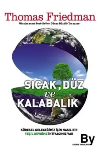 Sıcak, Düz ve Kalabalık
