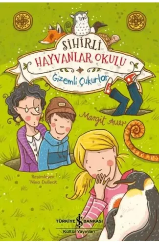 Sihirli Hayvanlar Okulu - Gizemli Çukurlar