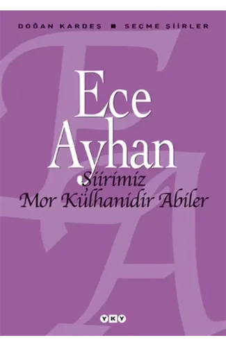Şiirimiz Mor Külhanidir Abiler