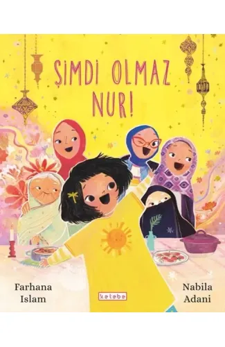 Şimdi Olmaz Nur!