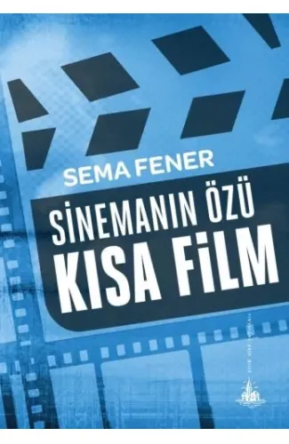Sinemanın Özü Kısa Film