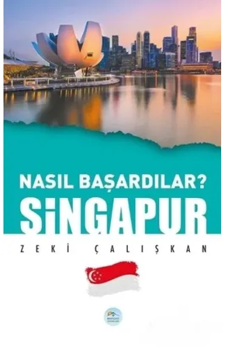 Singapur - Nasıl Başardılar?