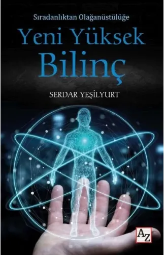 Sıradanlıktan Olağanüstülüğe Yeni Yüksek Bilinç